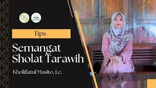 Kholifiatul Masito, Lc | Tips Agar Semangat Sholat Tarawih