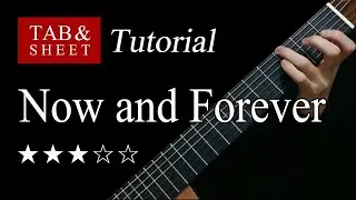 Now and Forever - Fingerstyle Lesson + TAB