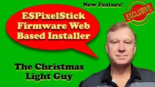 How to Update ESPixelStick Firmware Using the New Web-Based Installer