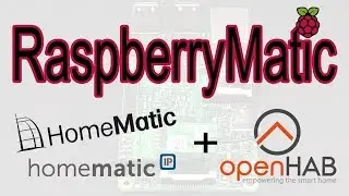 RaspberryMatic installieren deutsch | HOMEMATIC und OPENHAB | RaspberryMatic Tutorial