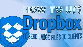 How to Use DROPBOX to Send Large Files to Clients | Virtual Assistant App