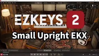 Toontrack EZkeys 2 with Small Upright EKX All Presets DEMO