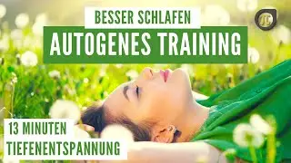 Ruhe & Entspannung | Autogenes Training für Anfänger & Fortgeschrittene