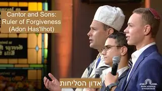 Cantor and Sons: Ruler of Forgiveness (Adon Has'lihot)