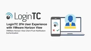 Two factor authentication for VMware Horizon View LoginTC User Experience