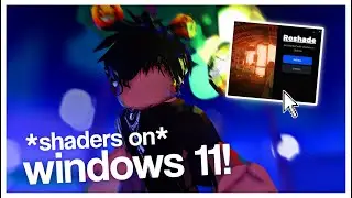 how to get *ROBLOX SHADERS* on Windows 11! 💻 (Tutorial) [PATCHED]
