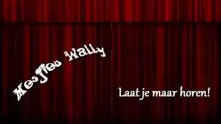 Mesjieu Wally - Laat je maar horen!