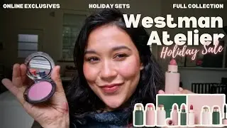 ALL Westman Atelier 2024 Launches & Full Buyers Guide | Holiday Sets worth it??? | COLLECTION SALE