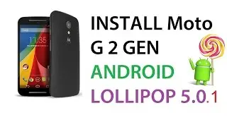 How To Manually Flash Install Android Lollipop 5.0.1 5.0.2 On Moto G (2nd Gen)