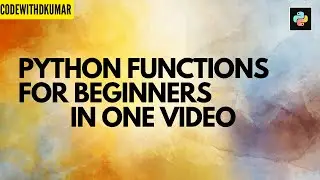Python Functions for beginners:Learn python functions in 1 Hour | lambda functions