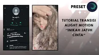 Ꮺ ࣪. (Preset) Tutorial transisi alight motion "Tuhan, tolonglah aku tak ingin jatuh cinta"