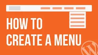 How to Create a Menu in Wordpress [Old+New Method Explained] | Step-by-Step Tutorial