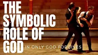 The symbolic role of God in Only God Forgives