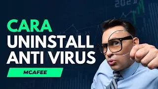 CARA UNINSTALL ANTI VIRUS MC AFEE