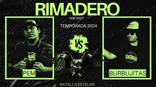 RIMADERO ONE SHOT - PEM VS BURBUJITAS - BATALLA ESTELAR