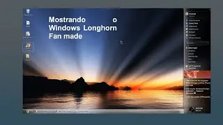Mostrando o Windows Longhorn Remake