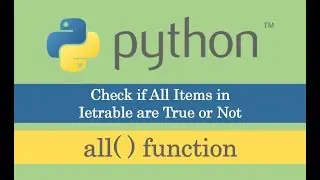 Python All Function - Check if all items of an iterable are True or Not