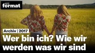 Wer bin ich? Wie wir werden was wir sind (2017)