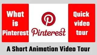 What is Pinterest | A Short Animation Video Tour | 2017