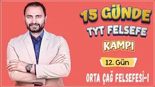 Orta Çağ Felsefesi-1 | 15 Günde TYT Felsefe Kampı 12.Gün | TYT 2025 |
