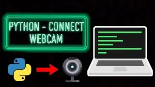 𝗣𝗬𝗧𝗛𝗢𝗡 - Connect Your WebCam 📷