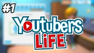 Youtubers Life 1 серия ( Начало )