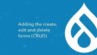 4/19 Adding create, edit and delete entity forms  [preview]