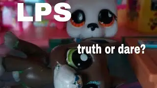 Lps: truth or dare? Leave us some in the comments!
