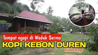 KOPI KEBON DUREN || WADUK SERMO KULON PROGO