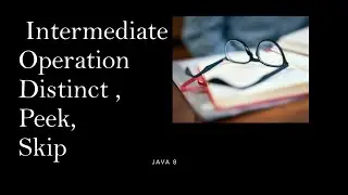 Java8  13 Intermediate Operation in Java8 Peek,distinct,skip