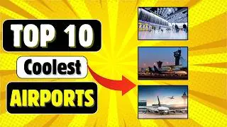 Top 10 Coolest Airports That Feel Like Mini Cities!