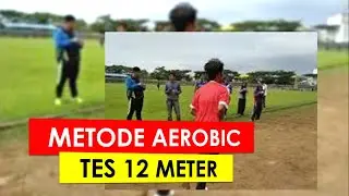 Metode Penerapan Aerobic Tes 12 Meter (Widiyastuti, 2011)