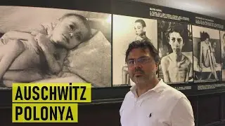 Auschwitz Toplama Kampı: 2. Dünya Savaşı Nazi Katliamı İzleri