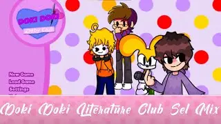 || DOKI DOKI LITERATURE CLUB! (SEL MIX) ||