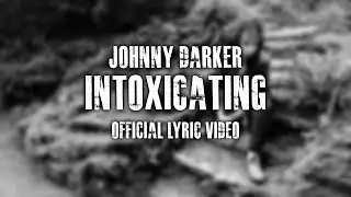 Johnny Darker - Intoxicating (Official Lyric Video)