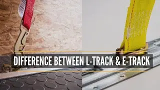 L-track vs E-track | What's the Difference between L-Track and E-Track