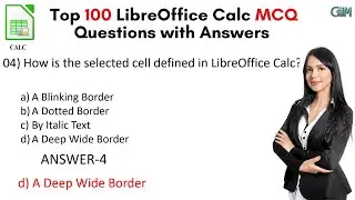 Top 100 LibreOffice Calc MCQ Questions with Answers | #calc #calcmcq # LibreOfficeCalc  |GIITM