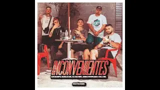 Lucas MVS , Schultz Mc, El Kali BMC,  Binho Quebrada, Balli Mc - Inconvenientes (Prod.El Kali BMC)