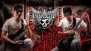 GUITAR COVER   Killswitch Engage - When Darkness Falls