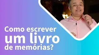Como escrever um livro de memórias | Paulo Santoro