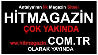 HİTMAGAZİN.COM.TR YAKINDA