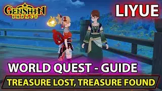 Genshin Impact - How To Complete World Quest (Treasure Lost, Treasure Found) In Liyue Full Guide
