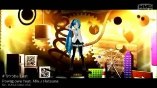 【メイロ】Powapowa feat.Hatsune Miku 「ストロボラスト / Strobe Last」(Thanks for more than 60 subscribers !)