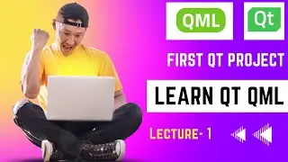 Explore Qt Creartor || QT QML Series Lecture 1