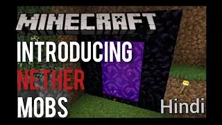 Part - 3 Introducing NETHER Mobs | Hindi | knowledge About Minecraft Pocket Edition