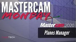 Mastercam 2020 Planes Manager - #MastercamMonday
