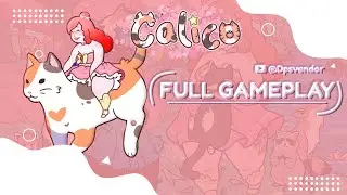 Calico Gameplay Walkthrough - No Commentary (4K 60FPS)