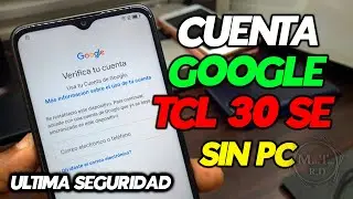 ELIMINAR CUENTA GOOGLE TCL 30 SE FRP BYPASS TCL 6165A SIN PC ULTIMA SEGURIDAD 2020