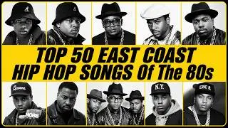 EAST COAST HIP HOP SONGS Of The 80s