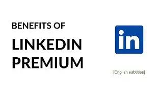 LinkedIn Premium Benefits | What is LinkedIn Premium
